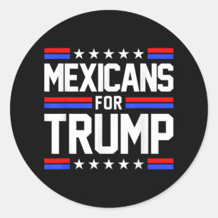 Mexicans For Trump 2024 Mexico Usa Friendship Flag Classic Round Sticker