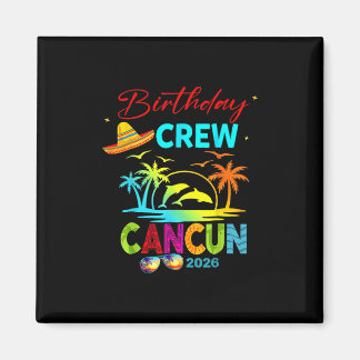 Mexico Cancun Birthday Boy Trip Vacation 2026 Matc Magnet