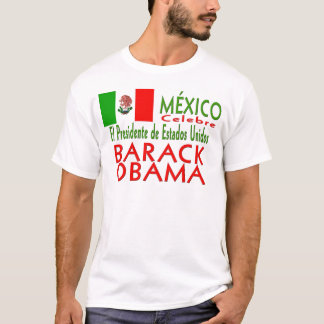 MÉXICO Celebrates US President Obama Victory T-Shirt