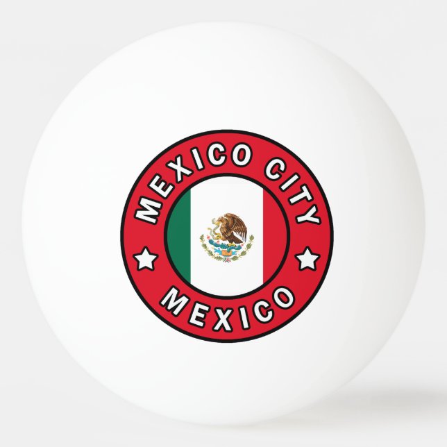 Mexico City Mexico Ping Pong Ball (Front)
