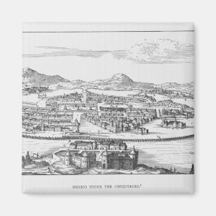 Mexico City Under the Conqueror Magnet