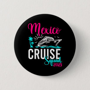 Mexico Cruise 2025 Family Group Friends Vacation M 6 Cm Round Badge