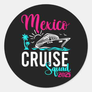 Mexico Cruise 2025 Family Group Friends Vacation M Classic Round Sticker