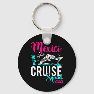 Mexico Cruise 2025 Family Group Friends Vacation M Key Ring