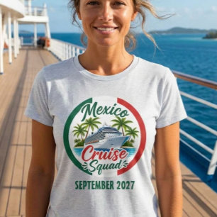 Mexico Cruise Squad Ship Embarkation Custom Group T-Shirt