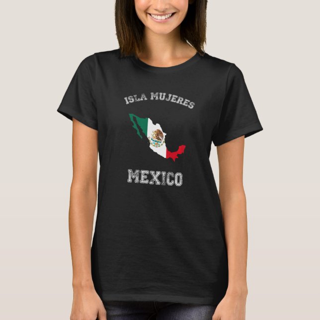 Mexico Distressed Flag Isla Mujeres Pride T-Shirt (Front)