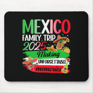 Mexico Family Trip 2025 Making Memories Mexico Vac Mouse Pad