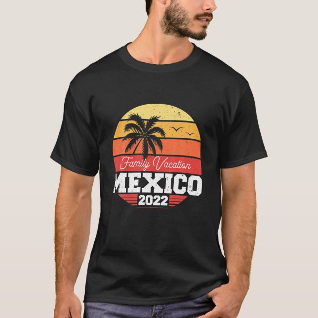 Mexico Family Vacation 2022 Matching Family Group T-Shirt (Front)