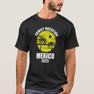 Mexico Family Vacation 2023 Summer Matching Holida T-Shirt