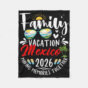 Mexico Family Vacation 2026 Making Memories Road T Fleece Blanket