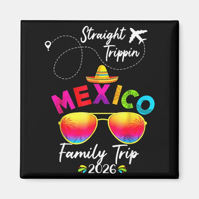 Mexico Family Vacation Cancun 2026 Straight Tripn  Magnet (Front)