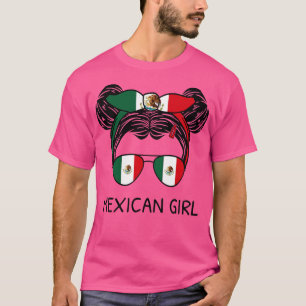Mexico Flag Mexican Girl With Messy Buns I T-Shirt
