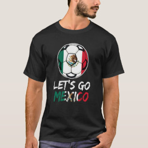 Mexico Flag Team Football Mexicans Soccer Ball T-Shirt