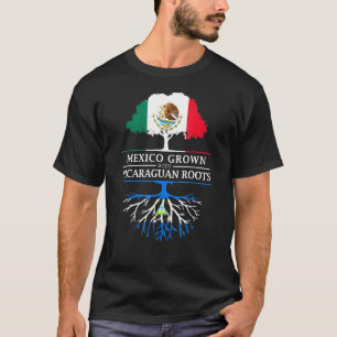 Mexico Grown With Nicaraguan Roots Nicaragua T-Shirt