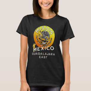Mexico Guadalajara East LDS Mission Missionary T-Shirt