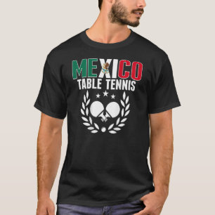 Mexico Ping Pong   Proud Mexican Table Tennis Supp T-Shirt