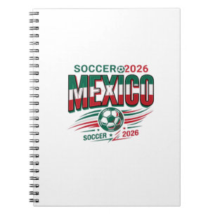 Mexico Soccer 2026 Soccer Bold Country Typography Notebook