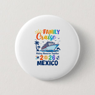 Mexico Vacation Family Cruise 2026 Family Matching 6 Cm Round Badge