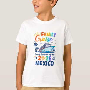 Mexico Vacation Family Cruise 2026 Family Matching T-Shirt