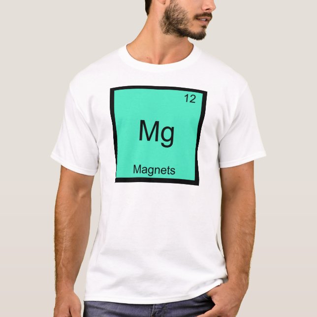 Mg - Magnets Funny Chemistry Element Symbol Tee (Front)