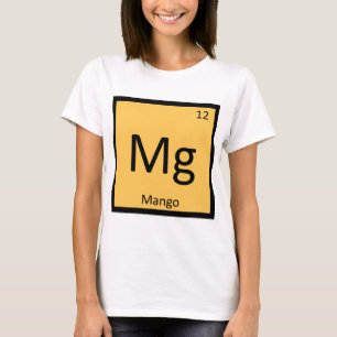 Mg - Mango Fruit Chemistry Periodic Table Symbol T-Shirt