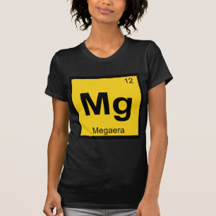 Mg - Megaera Erinnyes Chemistry Periodic Table T-Shirt
