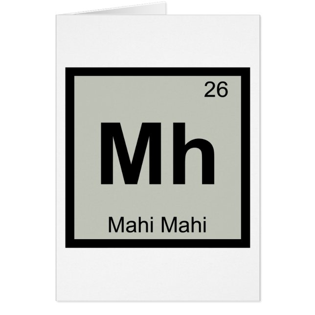 Mh - Mahi Mahi Chemistry Periodic Table Symbol (Front)