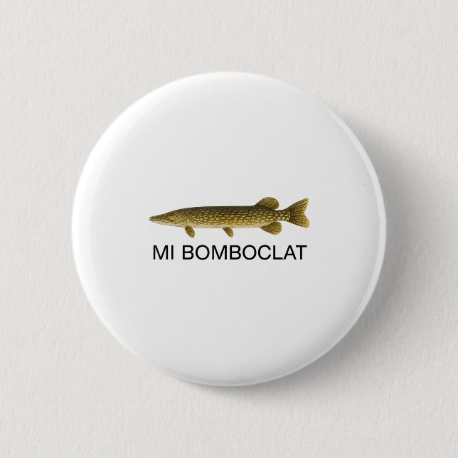 Mi Bomboclat Funny Fish Jamaican Slang Graphic  6 Cm Round Badge (Front)