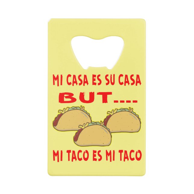 Mi Casa Su Casa But Mi Taco Is Mi Taco # (Front)