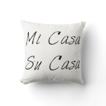 Mi Casa Su Casa Throw Pillow