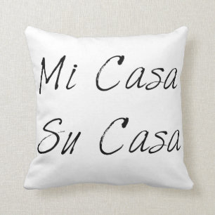 Mi Casa Su Casa Throw Pillow