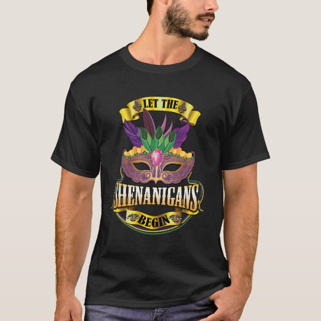 Mi Gras For Let The Shenanigans Begin Squad T-Shirt (Front)
