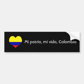 Mi patria, mi vida, Colombia Bumper Sticker