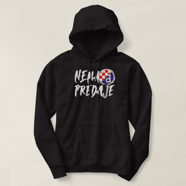Mi Smo Dinamo Zagreb  Nema predaje Croatian Footba Hoodie (Design Front)