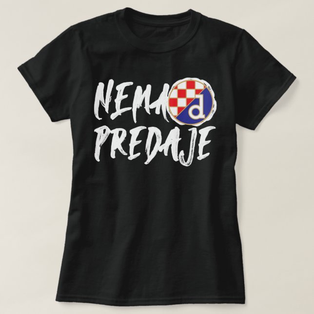 Mi Smo Dinamo Zagreb  Nema predaje Croatian Footba T-Shirt (Design Front)