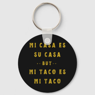 Mi Taco Es Mi Taco Cinco De Mayo Mexican Food Span Key Ring