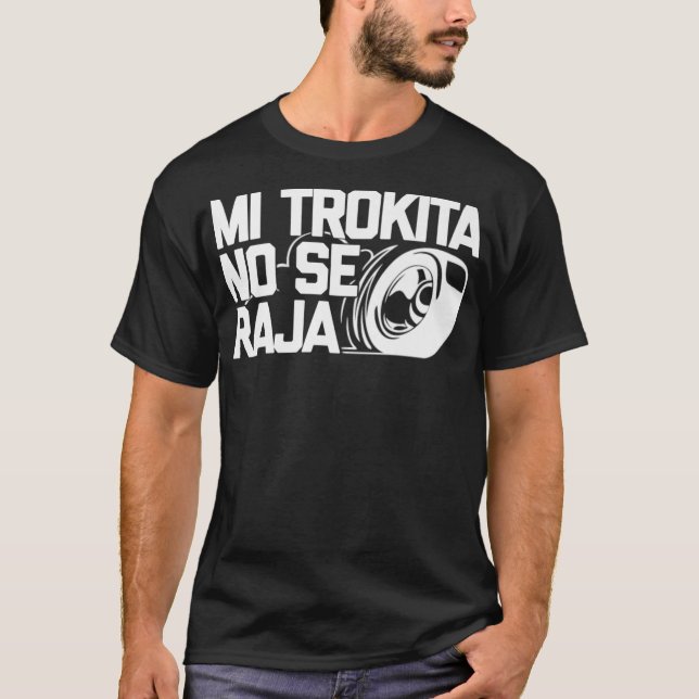Mi Trokita No Se Raja la mamalona quemando T-Shirt (Front)