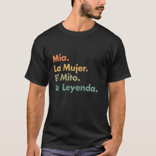 Mia La Mujer El Mito La Leyenda (In Spanish) Viva T-Shirt