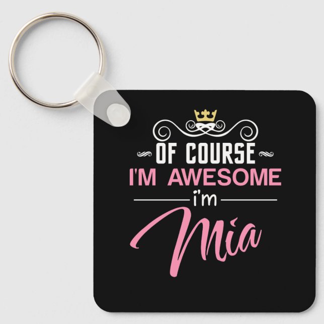 Mia Of Course I'm Awesome Name Key Ring (Front)
