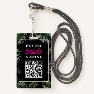 Miami Bachelorette Buy Bride A Drink QR code ID Badge