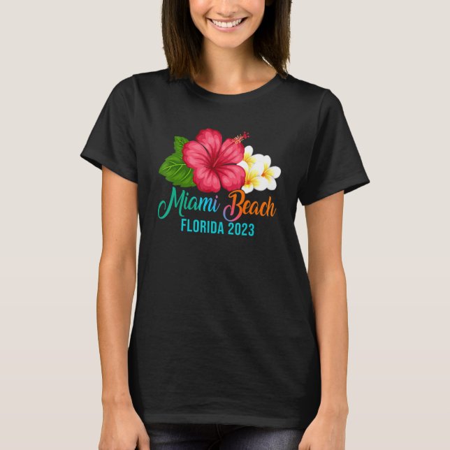 Miami Beach Vacation Florida Tropical Hibiscus Flo T-Shirt (Front)