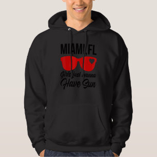 Miami Fl Girls Just Wanna Have Sun Vacation Women  Hoodie