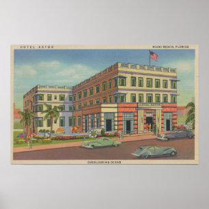 Miami, Florida - Exterior View of Hotel Astor Poster