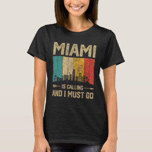Miami Is Calling And I Must Go Vintage USA City T-Shirt