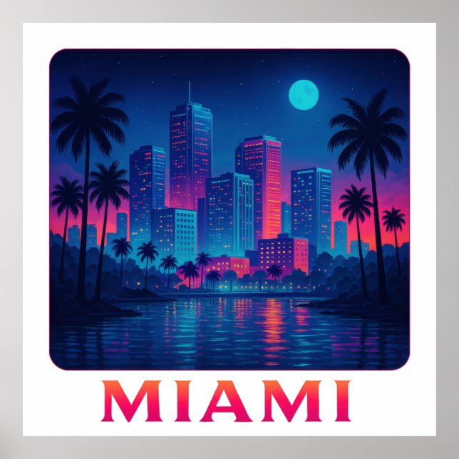 Miami Moonrise - Neon Skyline Poster (Front)