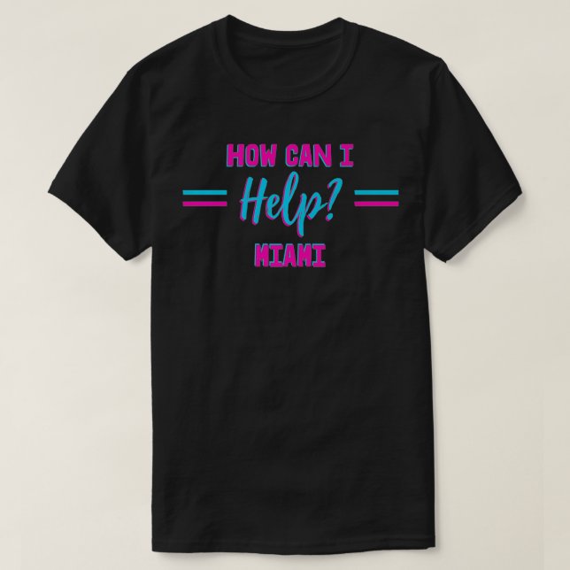 Miami Tech How Can I Help Francis Suarez Premium  T-Shirt (Design Front)