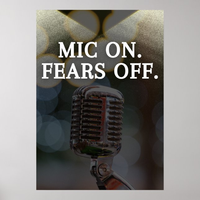 Mic on. Fears off. Ispiration Poster (Front)