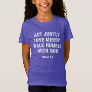 Micah 6:8 Act Justly White Bordered Text T-Shirt