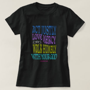 Micah 6:8 Colorful Scripture T-Shirt