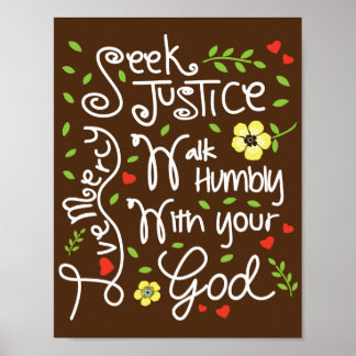 Micah 6 8 Seek Justice Love Mercy Walk Humbly Poster